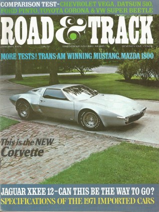 ROAD & TRACK 1971 JAN - XK-EE, MUSTANG T-A, '73 VETTE